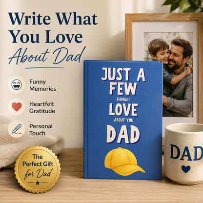 Just A Few Things I Love About You, Dad – Personalized Fill-in-the-Blank Memory Book Gift for Father’s Day, Birthday & Christmas-LUN