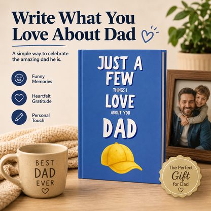 Just A Few Things I Love About You, Dad – Personalized Fill-in-the-Blank Memory Book Gift for Father’s Day, Birthday & Christmas-LUN